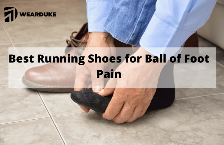 10 Best Running Shoes for Ball of Foot Pain/Metatarsalgia in 2024