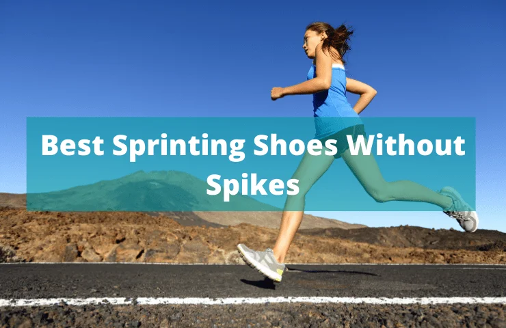 Best Sprinting Shoes Without Spikes [2024 Reviews] – 5 Top Picks