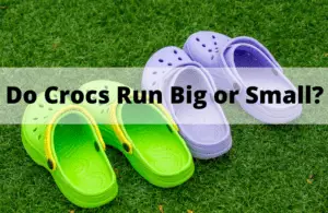 Do Crocs Run Big or Small? - [A Comprehensive Crocs Shoes Sizing Guide ...