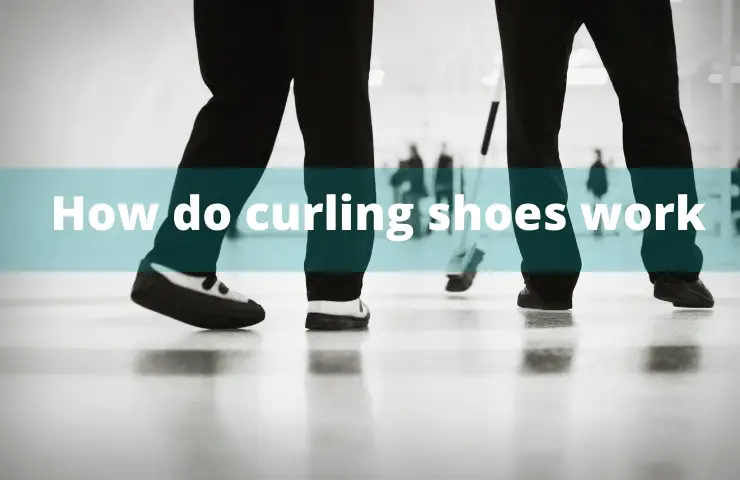 How do Curling Shoes Work? (Everything You Need to Know)