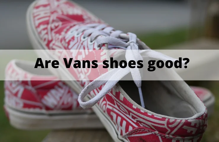 vans shoes durability