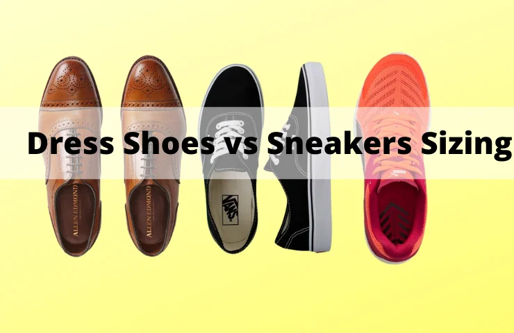 Dress Shoe Size vs Sneakers (What’s the Difference?)