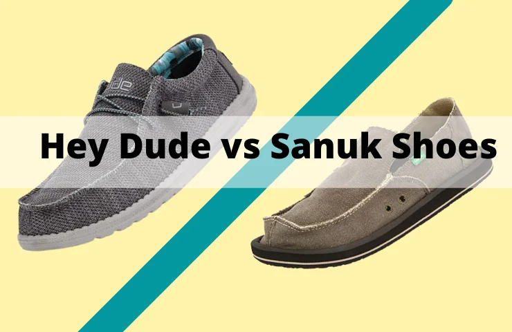 Hey Dude vs Sanuk Shoes (What’s the Difference?)