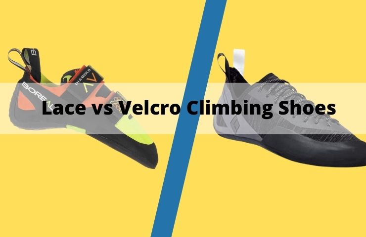 Gennemvæd Kritisk implicitte Lace vs Velcro Climbing Shoes: Useful Guides and Tips | WearDuke